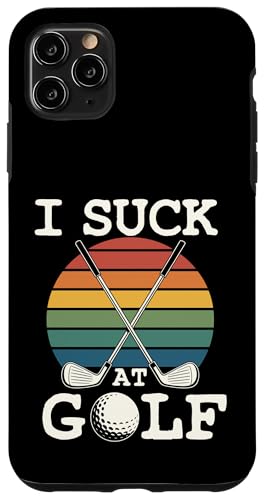I Suck At Golf Joke ʔSt s Ȓj St X}zP[X iPhone 11 Pro Max p
