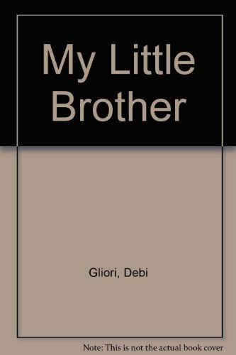 My Little Brother 1564020797 Book Cover