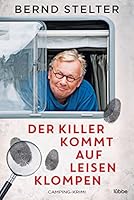 Der Killer kommt auf leisen Klompen: Camping-Krimi 3404177916 Book Cover
