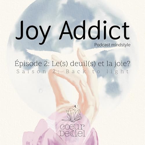 Couverture de Le(s) deuil(s) et la joie ?