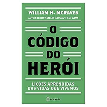 Capa do livro O código do herói: Lições aprendidas das vidas que vivemos