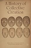 A History of Collective Creation
