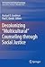 Decolonizing "Multicultural" Counseling through Social Justice (International and Cultural Psychology)