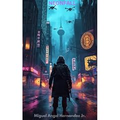 Neonfall Audiobook By Miguel Angel Hernandez Jr. cover art