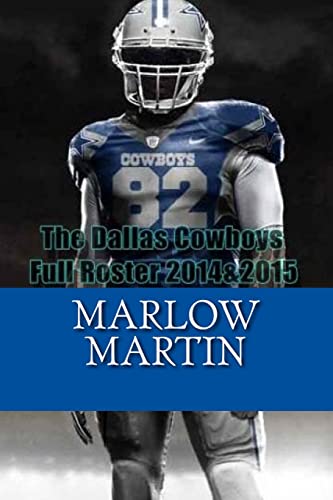 The Dallas Cowboys: Full Roster 2014&2015