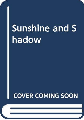 Sunshine and Shadow