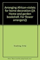 Arranging African-Violets B0007EGFNK Book Cover