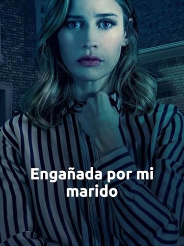 Engañada por mi marido