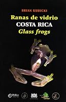 Ranas de Vidrio de Costa Rica / Glass frogs of Costa Rica 9968927252 Book Cover