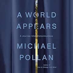 A World Appears Audiolibro Por Michael Pollan arte de portada