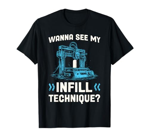 Funny 3D Printing Geek Infill Technique T-Shirt