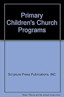 Primary Children's Church Programs 9900887603 Book Cover