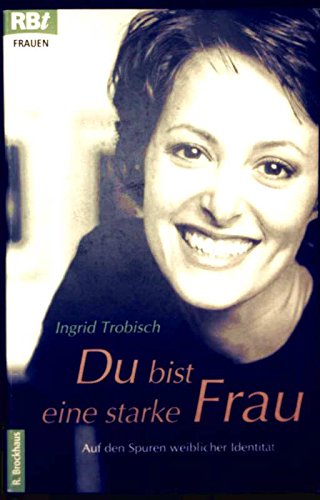 Du Bist Eine Starke Frau Sprüche Amazon.com: Du bist eine starke Frau. Auf den Spuren weiblicher