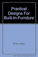 Practical Designs For Built-In-Furniture B001EMZ3P0 Book Cover
