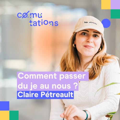 『Passer du je au nous : Claire P&eacute;treault raconte dans Comutations.』のカバーアート