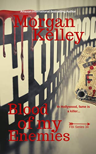 Blood of my Enemies (An FBI Romance/Thriller Book 34)