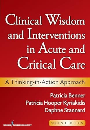 Clinical Wisdom and Interventions in Acute and Critical Care: A Thinking-in-Action Approach 2nd Edition-Wow! eBook