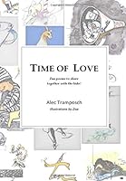 Time of Love : Fun Poems to Enjoy with Your Kids! 0996821392 Book Cover