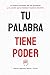 TU PALABRA TIENE PODER: La Fuerza Invisible de las Palabras y su Poder para Moldear Nuestro Destino para günstig Kaufen-TU PALABRA TIENE PODER: La Fuerza Invisible de las Palabras y su Poder para Moldear Nuestro Destino