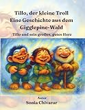 kleine geschichte der kommunikation  Tillo, der kleine Troll Eine Geschichte aus dem Gigglepine-Wald: Tillo und sein großes, gutes Herz