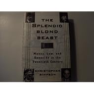 The Splendid Blonde Beast: Money, Law, and Genocide in the Twentieth Century