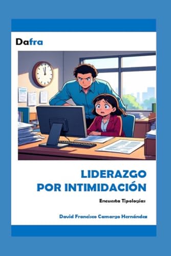 LIDERAZGO POR INTIMIDACIÓN: Encuesta Tipologías