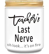 Teacher Gifts - Teacher’s Last Nerve Candle - Unique Christmas Gifts for Teacher - Personalized G...