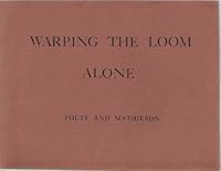 Warping the Loom Alone B0006W8OU0 Book Cover
