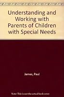 Understanding and Working With Parents of Children With Special Needs 0030541468 Book Cover