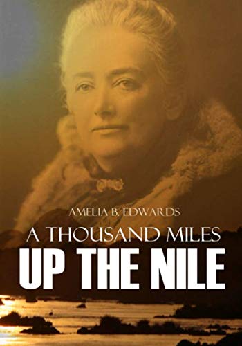 A Thousand Miles Up the Nile 1519042159 Book Cover