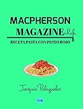 Macpherson Magazine Chef's - Receta Pasta con pesto rojo