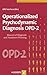 Operationalized Psychodynamic Diagnosis OPD-2: Manual of Diagnosis and Treatment Planning