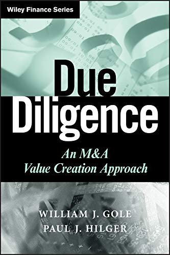 Due Diligence: An M&A Value Creation Approach (Wiley Finance Book 476)