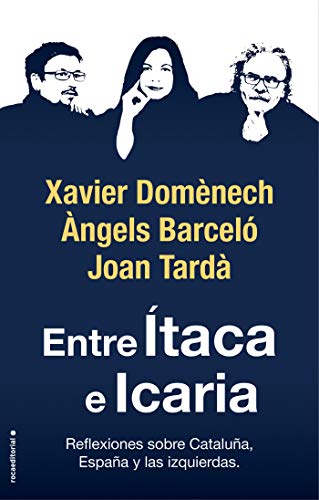 Entre Ítaca e Icaria: Reflexiones sobre Cataluña, España y las izquierdas (No Ficción)