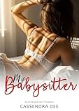 My Babysitter: An Alpha Male Smutty Forbidden Romance (English Edition)