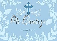 Mi Bautizo Libro de Firmas : Recuerdos y Consejos a Los Padres Portada Follaje Azul 1795205393 Book Cover