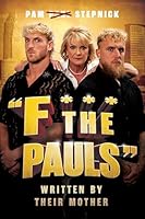 "F*** the Pauls": Written by their Mother 1964508495 Book Cover