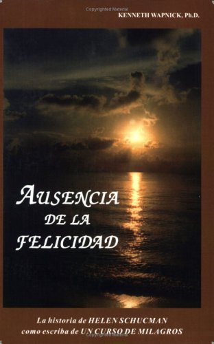 Ausencia De La Felicidad: La Historia De Helen ... [Spanish] 1591421691 Book Cover