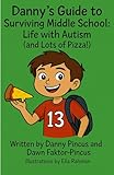Danny’s Guide to Surviving Middle School: Life with Autism (and Lots of Pizza!)