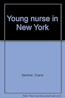Young nurse in New York B0006BQLJW Book Cover