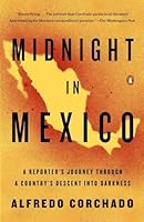 Algopix Similar Product 11 - Midnight in Mexico A Reporters