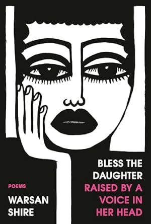 Book cover Bless the Daughter Raised by a Voice in Her Head: Poems