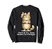 First of All Jesus Thinks I'm A Delight Cat Meme Sweatshirt