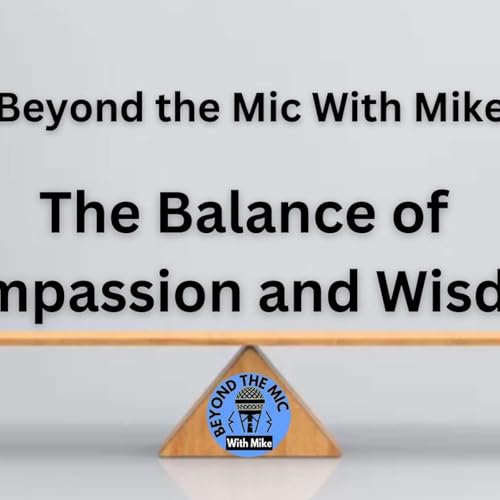 The Balance of Compassion and Wisdom