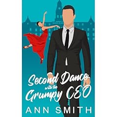 Second Dance with the Grumpy CEO Audiobook By Ann Smith cover art