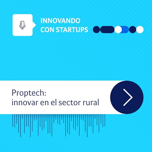Proptech: innovar en el sector rural
