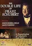 The Double Life of Franz Schubert - A Dramatization of Schubert's Last Years