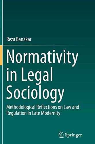 Normativity in Legal Sociology: Methodological Reflections on Law and Regulation in Late Modernity