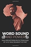 haile selassie zitate  Word Sound And Power: Daily Reflections On The Teachings Of H.I.M. Haile Selassie The First