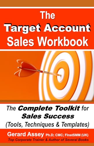 The Target Account Sales Workbook: The Complete Toolkit for Sales